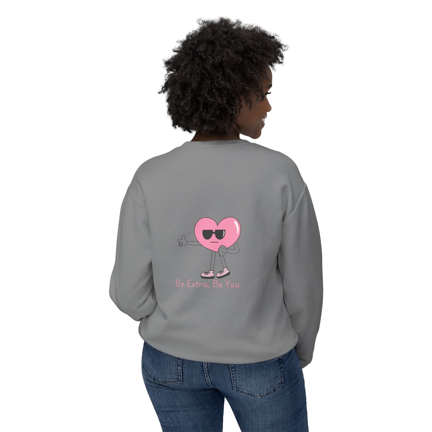 "Be Extra Be You" Unisex Lightweight Crewneck Sweatshirt