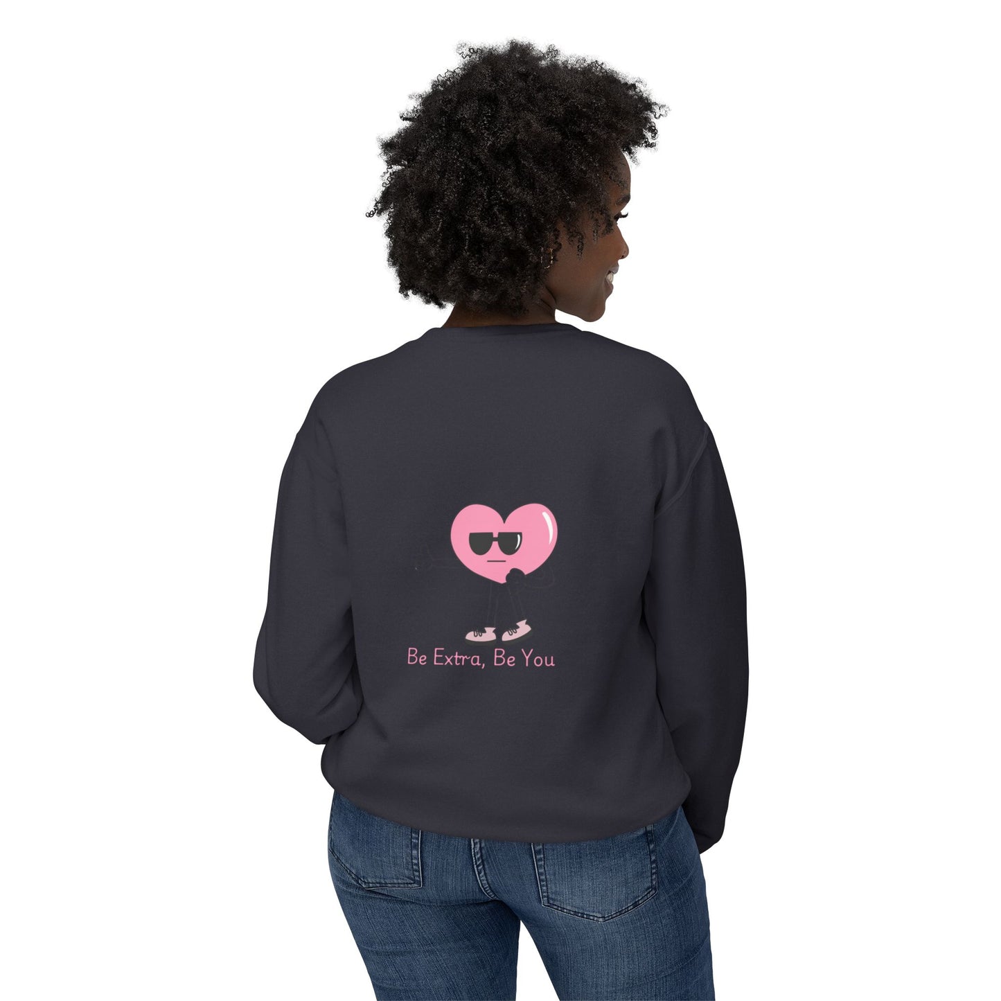 "Be Extra Be You" Unisex Lightweight Crewneck Sweatshirt