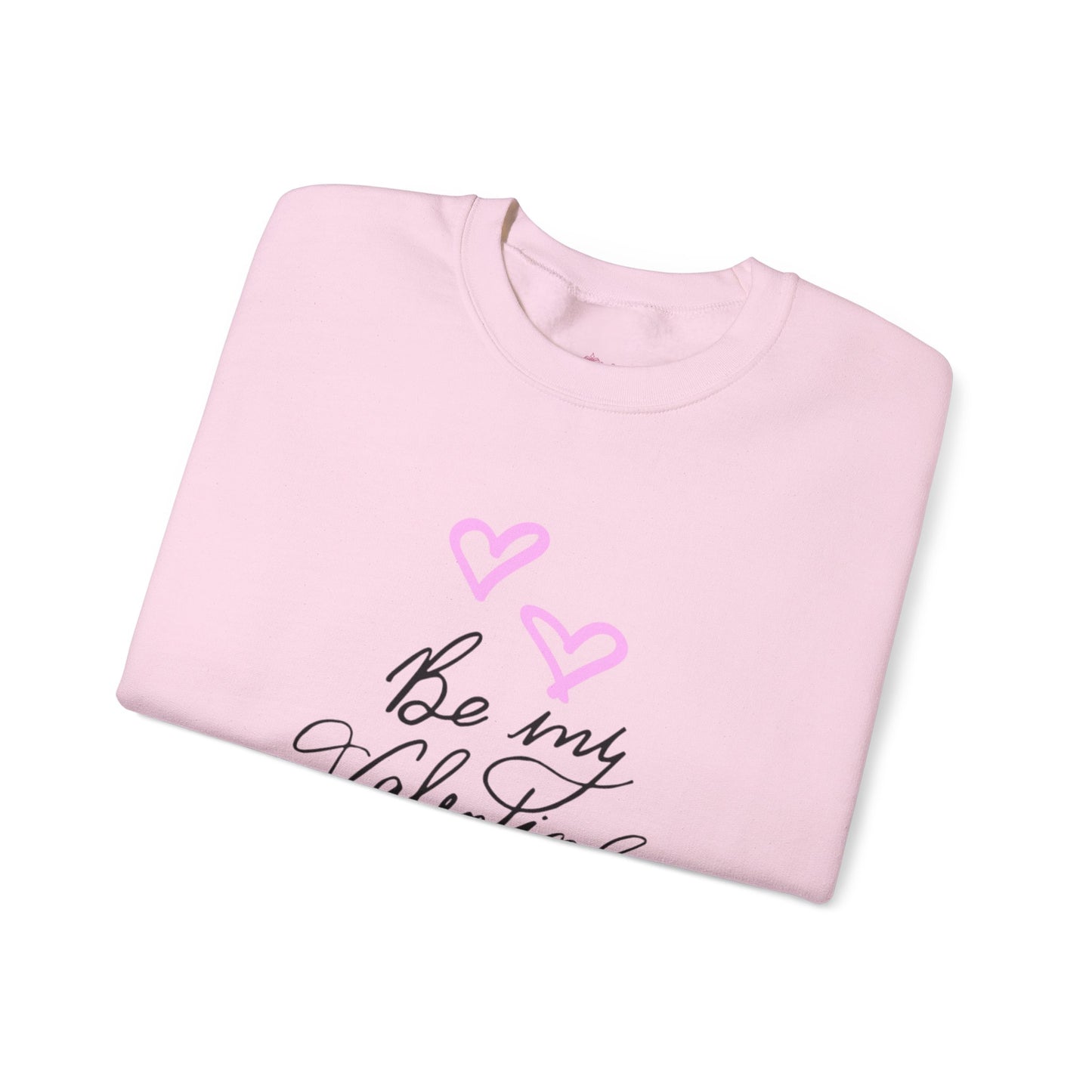 "Be My Valentine" Unisex Sweatshirt